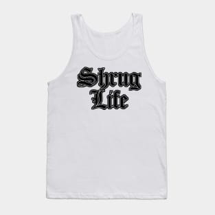 Shrug Life Tank Top